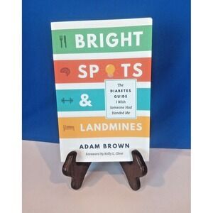 Bright Spots & Landmines Diabetes Guide I wish Someone Handed Me by Adam Brown